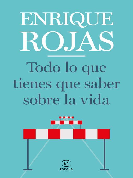 Title details for Todo lo que tienes que saber sobre la vida by Enrique Rojas - Wait list